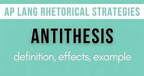 Antithesis: Explanation, Effects, Example | AP Lang Rhetorical Strategies
