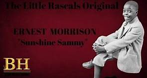 Ernest Morrison: The 1st of "The Little Rascals"