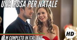 Una rosa per Natale | Sentimentale | HD | Film Completo in Italiano