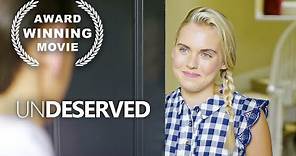 Undeserved | Award Winning Movie | Full Length | Drama Film | English