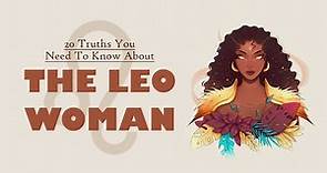 20 Truths About Leo Women You NEED To Know
