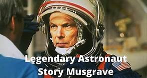 Story Musgrave- Life of a Legend