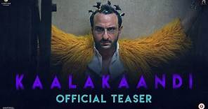 Kaalakaandi | Official Trailer | Saif Ali Khan | Akshat Verma | Sobhita Dhulipala