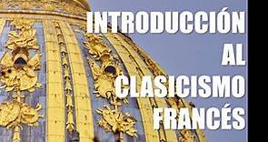 Introducción al Clasicismo Francés