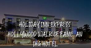 Holiday Inn Express Hollywood Walk of Fame, an IHG Hotel Review - Los Angeles , United States of Ame