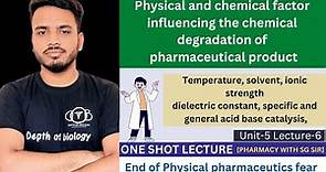 Physical and chemical factors influencing the chemical degradation of pharmaceutical product #sgsir
