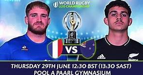 LIVE France v New Zealand | World Rugby U20 Championship