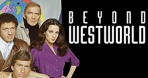 Beyond Westworld Season 1 Episode 1