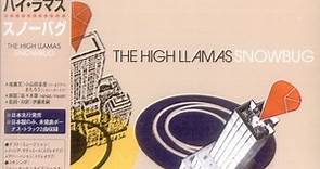 The High Llamas - Snowbug
