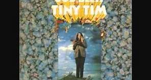Tiny Tim - Welcome To My Dream