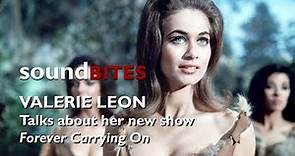 Valerie Leon on Her New Show - Forever Carrying On