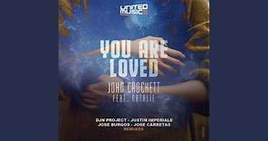 You Are Loved (John Crockett Vocal Mix)