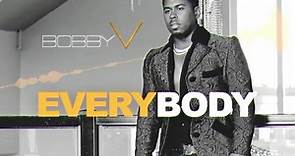 Bobby V - #NEW BOBBY V SINGLE “EVERYBODY” AVAILABLE...