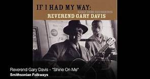 Reverend Gary Davis - "Shine On Me" [Official Audio]
