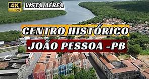 🔴CENTRO HISTÓRICO DE JOÃO PESSOA - PB