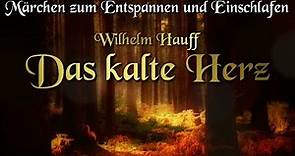 Das kalte Herz von Wilhelm Hauff (Hörbuch deutsch) Märchen zum Einschlafen