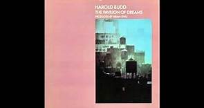 Harold Budd || The Pavilion Of Dreams (1978) Full Album