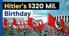 How Hitler threw the Grandest Birthday Party in 1939