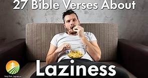 27 Bible Verses About Laziness