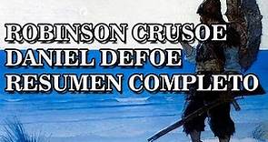 ROBINSON CRUSOE - DANIEL DEFOE (RESUMEN, ANALISIS Y RESEÑA DEL LIBRO COMPLETO)