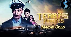 Terry and the Pirates | S1 | Ep1 | Full Episode | Macao Gold | John Baer | William Tracy