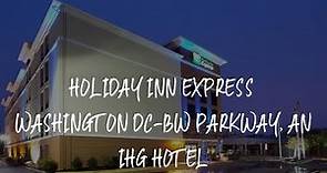 Holiday Inn Express Washington DC-BW Parkway, an IHG Hotel Review - Hyattsville , United States of A