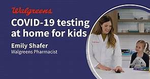 How to test your child for COVID-19 with an at-home test with Pharmacist Emily Shafer | Walgreens