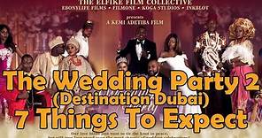 The Wedding Party 2: 7 Things We Can Expect [The Wedding Party 2: Destination Dubal Trailer]