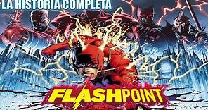 FLASHPOINT - La Historia Detallada Completa - Dc Comics Narrados