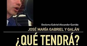 ¿Qué tendrá la hija del sepulturero? Poema de José María Gabriel y Galán.