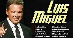 Luis Miguel hits his best songs► The best hits of Luis Miguel► Full Album 🎶🎶