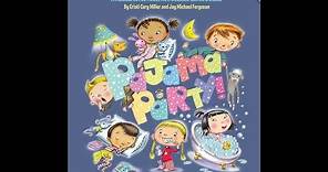 Pajama Party! - By Cristi Cary Miller and Jay Micheal Ferguson