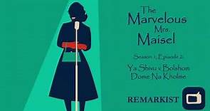 The Marvelous Mrs. Maisel: Season 1, Episode 2: Ya Shivu v Bolshom Dome Na Kholme