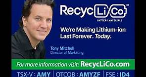 Introducing Tony Mitchell, Director of Marketing for RecycLiCo™ - AMY:TSX.V | AMYZF:OTCQB | FSE:ID4