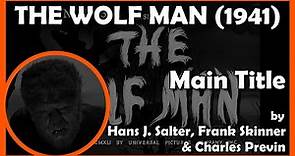 THE WOLF MAN (Main Title) (1941 - Universal)