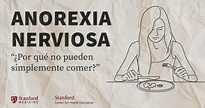 Anorexia nerviosa: Perspectivas sobre el mismo trastorno alimentario | Stanford