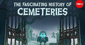 The fascinating history of cemeteries - Keith Eggener