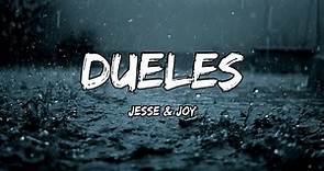 Jesse & Joy - Dueles (LETRA)