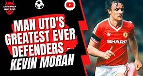 Man Utd's Greatest Ever Defenders - Kevin Moran