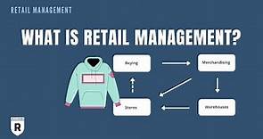 Retail Management: Definition & Key Functions | Retail Dogma