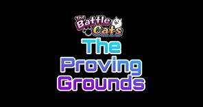 The Proving Grounds | Battle Cats