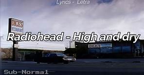 Radiohead - High and dry "Subtitulado/Lyrics" + Video Alternativo