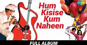 Hum Kisise Kum Naheen | Full Album Jukebox | Rishi Kapoor | Kajal Kiran | Kamal Kapoor