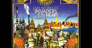 Jah Wobble's Invaders Of The Heart - Inferno