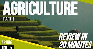Agriculture (Part 1) | AP Human Geography Unit 5 Review in 20 minutes