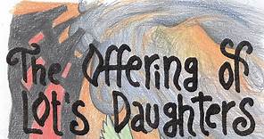 The Offering of Lot's Daughters (Interpret, Preach and Draw)