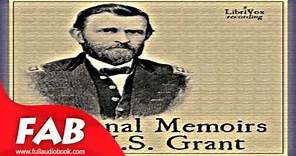 Personal Memoirs of U S Grant Part 1/4 Full Audiobook by Ulysses S. GRANT
