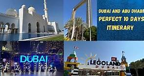 DUBAI AND ABU DHABI 10 DAYS ITINERARY/COMPLETE STEP BY STEP DAYWISE ITINERARY FOR DUBAI AND ABUDHABI