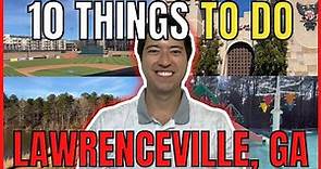 Living in Lawrenceville, GA | 10 Things to Do in Lawrenceville, Georgia