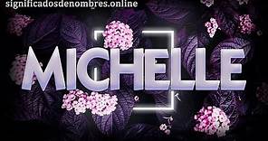 SIGNIFICADO DE MICHELLE 😯 Qué significa el nombre Michelle ✅ DESCUBRELO AQUI 🔥